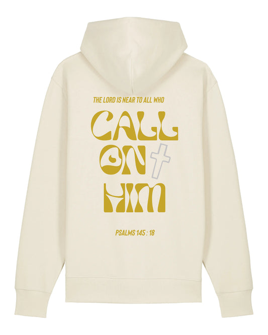 Hoodie "Call on Him" (Psaumes 145:18)