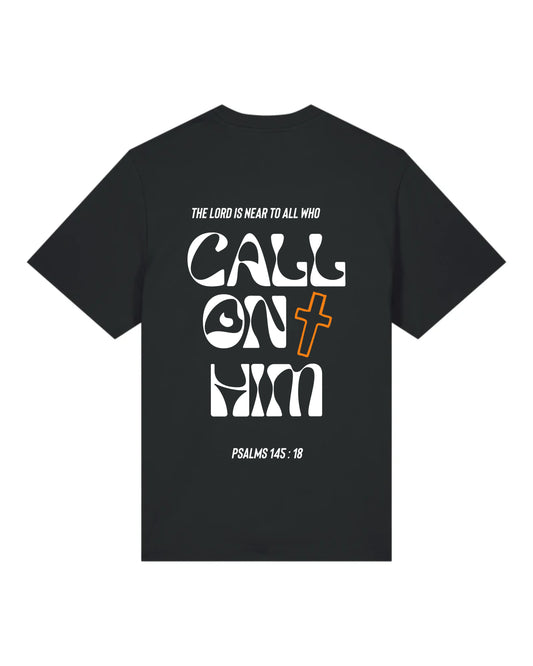 T-shirt "Call on Him" (Psalm 145:18)