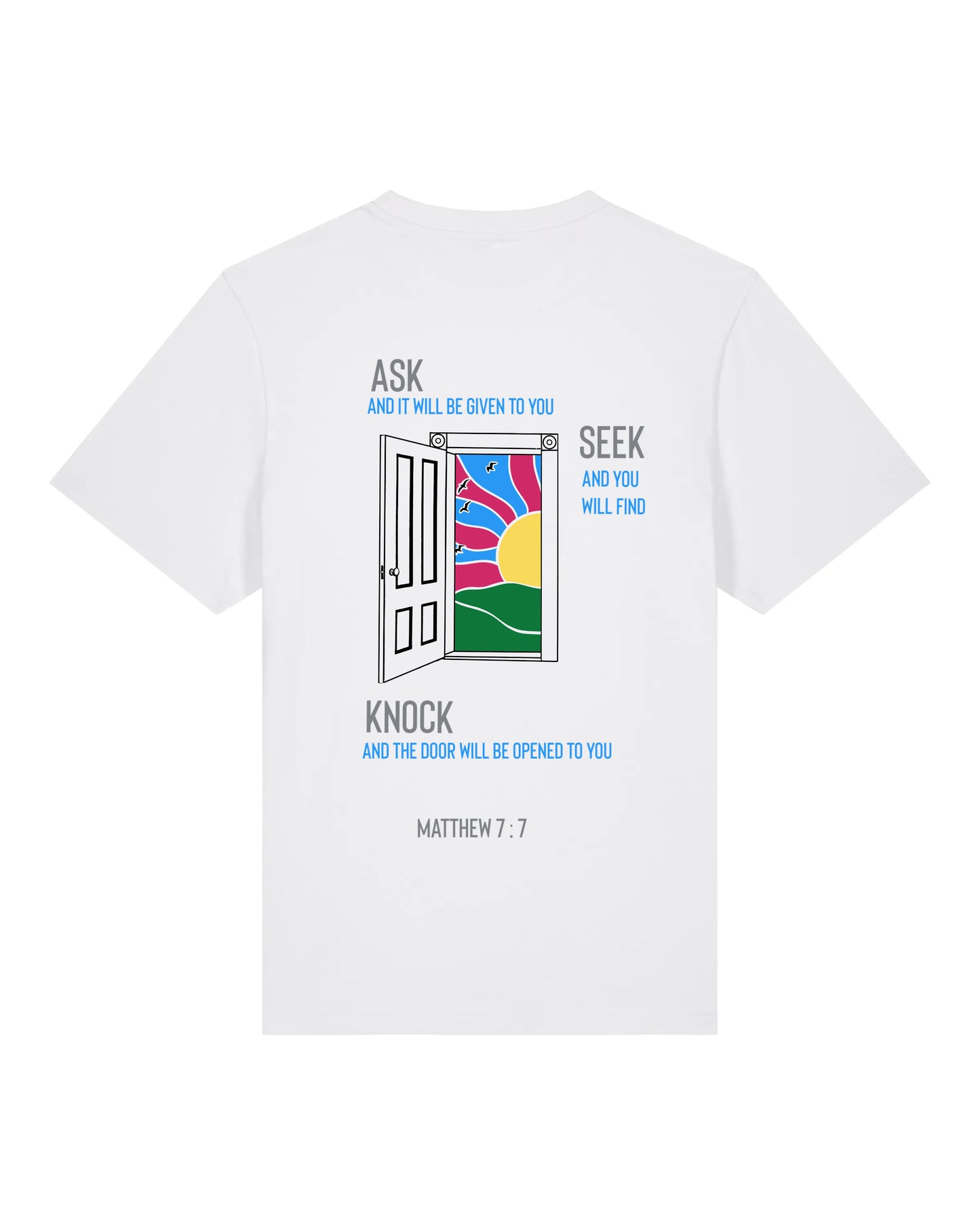 T-shirt "Ask and it will be given to you" (Matthieu 7:7)