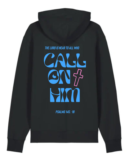 Hoodie "Call on Him" (Psaumes 145:18)
