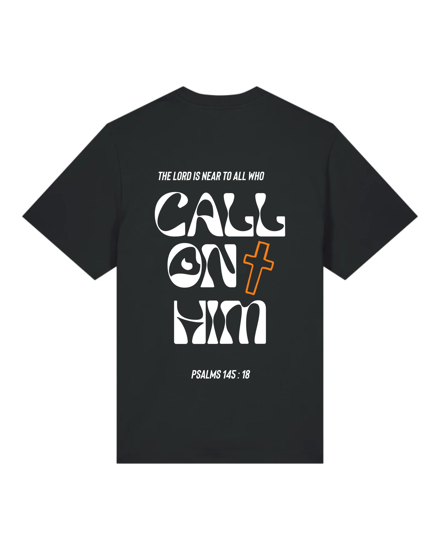 T-shirt "Call on Him" (Psaumes 145:18)