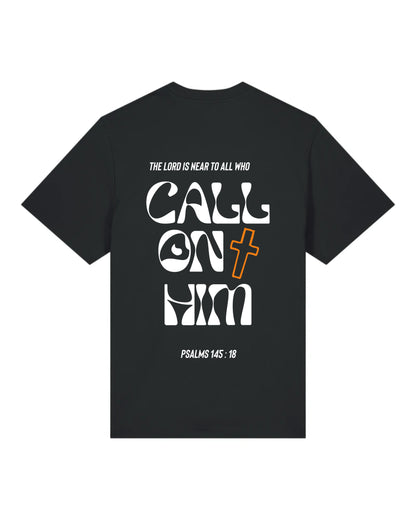 T-shirt "Call on Him" (Psaumes 145:18)
